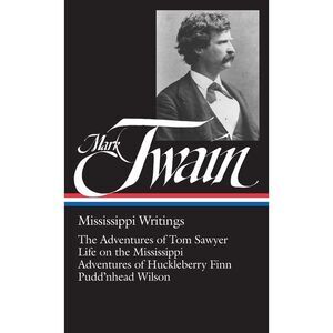 Mark Twain, Mississippi Writings -- Mark Twain